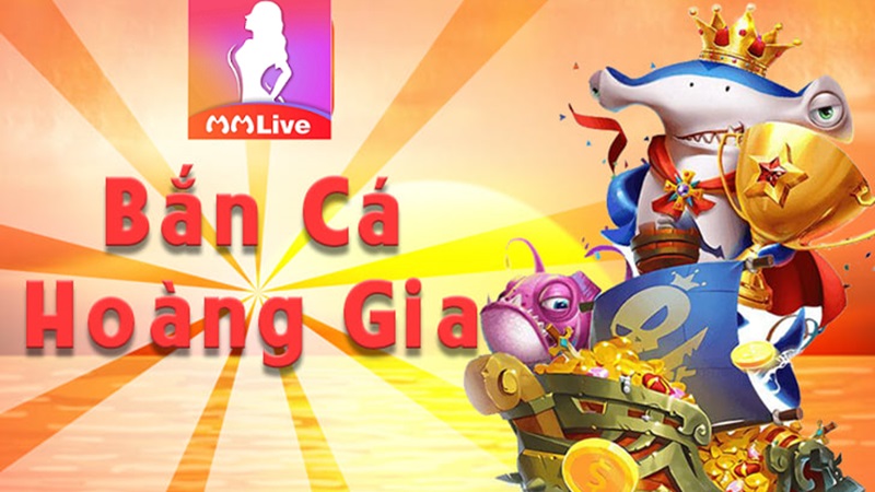 Bắn cá Hoàng Gia